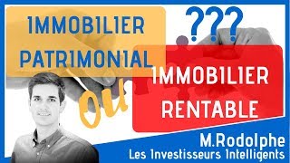 Investissement rentable ou investissement patrimonial [upl. by Prospero]