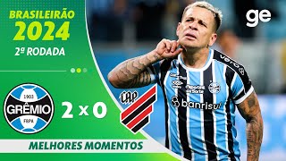 GRÊMIO 2 X 0 ATHLETICOPR  MELHORES MOMENTOS  2ª RODADA BRASILEIRÃO 2024  geglobo [upl. by Ennairam3]