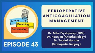 Perioperative Anticoagulation Management  Ep 43  Airway Breathing Conversation Podcast [upl. by Quintin751]