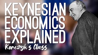 Keynesian Economics Concepts Explained with No Math [upl. by Nylaehs]