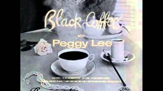 Peggy Lee with Jimmy Rowles Quartet  Black Coffee [upl. by Namien]