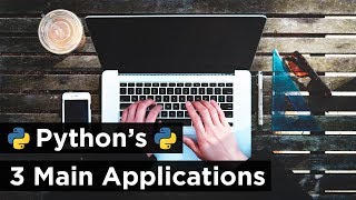 What Can You Do with Python  The 3 Main Applications [upl. by Coray764]