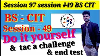 Kyp cit session 49 do it yourselfSession 97session 49 BSCITcit session 49 do it yourself [upl. by Nagek]