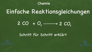 Chemie  Einfache Reaktionsgleichungen an Beispielen erklärt [upl. by Hansen45]