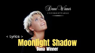 Dana Winner  Moonlight shadow  Lyrics [upl. by Isia]