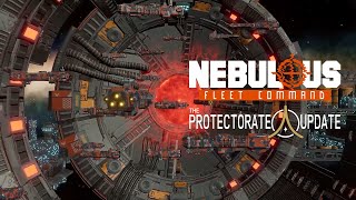 NEBULOUS Fleet Command  The Protectorate Update Release Trailer [upl. by Cunningham836]