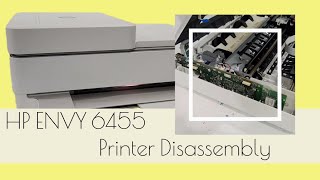 Taking Apart HP ENVY 6455 Printer for Parts Replace or Repair 6458 6455e 6452 [upl. by Nettie]