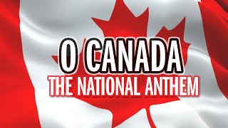 O Canada  National Anthem  Song amp Lyrics  HQ [upl. by Eneroc]