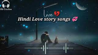 Hindi romantic songs mix hindi love story songs Bollywood songs [upl. by Ritter]