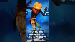 BUYING THE PUMPKIN KING SKIN fortnite pumpkin shortsvideo shorts trending viralshort [upl. by Hoopes]