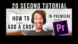 How To Crop Video In Premiere Pro  20 second Premiere Pro Tutorial [upl. by Ardiedal64]