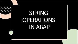 String Operations in ABAP  Quick Refresher  All String Ops ABAP [upl. by Cedric]