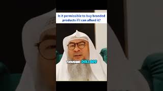 Is it permissible to buy branded products if we can afford it Assim assimalhakeem assim al hakeem [upl. by Acinomaj480]