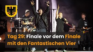 Tag 29 Finale vor dem Finale mit den Fantastischen Vier [upl. by Ael]