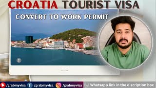 Croatia Tourist Visa to Work Permit Conversion Secrets Revealed [upl. by Tudor668]