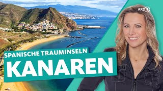 Die Kanarischen Inseln – Teneriffa Gran Canaria Lanzarote Fuerteventura und La Palma  ARD Reisen [upl. by Denys]