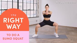 How To Do A Sumo Squat  The Right Way  WellGood [upl. by Trudy]