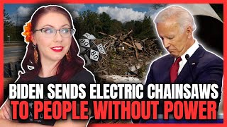 Biden Sends Electric Chainsaws To People Without Power [upl. by Ailemak]