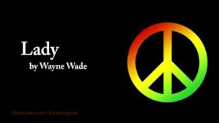 Lady  Wayne Wade Lyrics [upl. by Ahselaf]