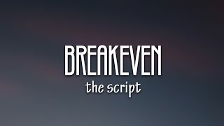 The Script  Breakeven Lyrics [upl. by Nwahsyar]