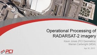 Operational processing of RADARSAT2 Imagery [upl. by Sassan]