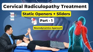 CERVICAL RADICULOPATHY TREATMENT  STATIC OPENER  SLIDER TECHNIQUE  NEURODYNAMICS APPROACH [upl. by Gosney]