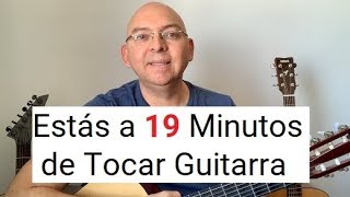 Como Tocar Guitarra Desde Cero en 19 Minutos Sí o Sí incluye pista musical [upl. by Ewens]