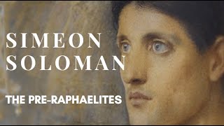 The PreRaphaelites Simeon Solomon [upl. by Yt129]