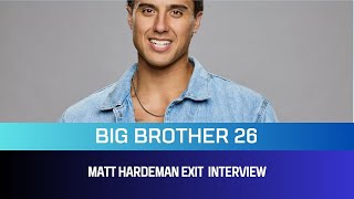 Big Brother 26 Matt Hardeman Exit Interview [upl. by Rehotsirhc]