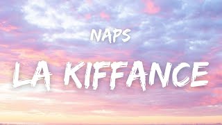 Naps  LA KIFFANCE  Paroles [upl. by Asoramla]