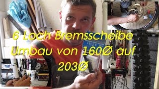 Bremsscheibe MTB Umbau von 160Ø auf 203Ø [upl. by Weed]