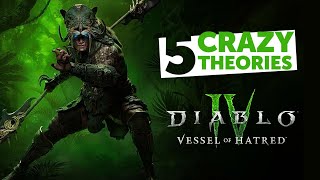 Diablo 4 Vessel of Hatred 5 Theories You Won’t Believe 😈 [upl. by Giovanni]