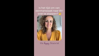 Tijd om je eenmanszaak om te zetten naar een BV [upl. by Orlina]