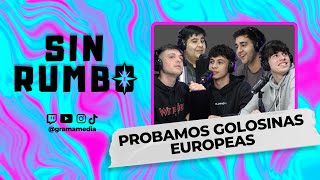 SINRUMBO  EPISODIO 13  PROBAMOS GOLOSINAS EUROPEAS [upl. by Hamlin]