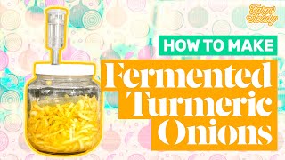 How to Make Fermented Turmeric Onions  Easy LactoFermentation Recipe [upl. by Sherurd842]