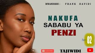 SIMULIZI NAKUFA SABABU YA PENZI PART 2 FULL [upl. by Aymahs]