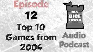 Dice Tower 12  Top 10 Games From 2004 [upl. by Lorna]