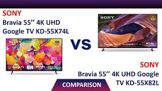 Sony 55 inches 4K Google TV KD55X74L Vs Sony 55 inches 4K Google TV KD55X82L Comparison [upl. by Armand182]