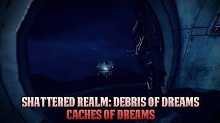 Destiny 2 Shattered Realm  Debris of Dream  Caches of Dreams Location Season of The Lost [upl. by Charry449]