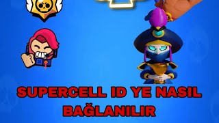 SUPERCELL ID YE NASIL BAĞLANILIR 2023 2024Brawl stars [upl. by Lavina]