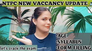 NTPC NEW UPCOMING VACANCIES UPDATE 🔉FORM FILLING DATEAGE SYLLABUS 🎯FULL DETAIL [upl. by Raynard]