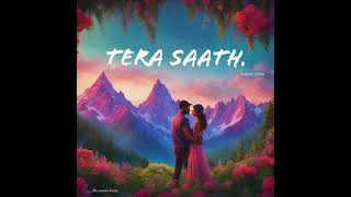 Tera Saath Official Music Audio Artist Aadarsh Jishtusong music trendingsong [upl. by Mecke]