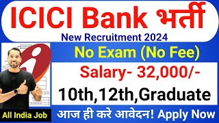 ICICI Bank Recruitment 2024  ICICI Bank Vacancy 2024  ICICI Bank Fresher Jobs 2024  Bank Jobs [upl. by Ardene]