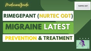 Rimegepant Nurtec ODT Migraine Latest Prevention amp Treatment nurtecodt nurtec migrainerimegepant [upl. by Anirtik]