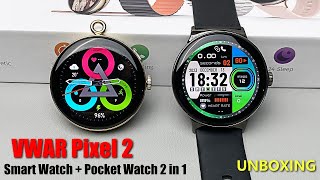 VWAR Pixel 2 Unboxing Smart Watch amp Pocket Watch 2 in 1 143quot AMOLED AOD VS Google Pixel LA24 Max [upl. by Reisch37]