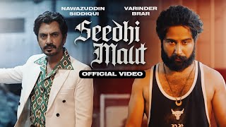 Seedhi Maut Official Video  Varinder Brar  Nawazuddin Siddiqui  Professor Album  Punjabi Song [upl. by Salahi]