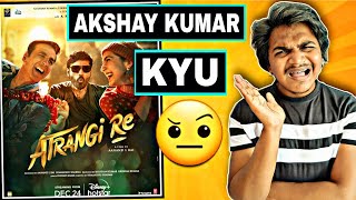 Atrangi Re Movie REVIEW  A Must Watch Review  Suraj Kumar [upl. by Annoynek]