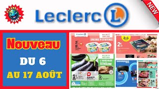 🛒 catalogue Leclerc du 6 au 17 août 2024 ❎ Produits en promo 🟦⬜️🟥 promotions [upl. by Adnat]