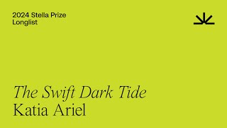 Katia Ariel on her 2024 Stella Prize longlisted book The Swift Dark Tide [upl. by Loggins]