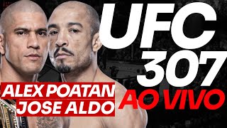 🔴 UFC 307 AO VIVO ALEX POATAN e KHALIL ROUNTREE AO VIVO  JOSÉ ALDO [upl. by Atiuqnahs776]